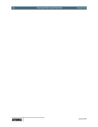 34   Opening the Rear Access Panel Door   Using the Cart




                                            January 2004
 