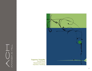 aCH
      A m a n da C . H i l l




                               Suggestive. Tranquility.
                                         Fine Art Poster
                                  Ideated and Designed
                                 Inspiration :: Kandinsky

                                                            37
 
