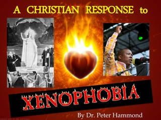 A CHRISTIAN RESPONSE to
By Dr. Peter Hammond
 
