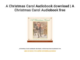A Christmas Carol Audiobook download | A
Christmas Carol Audiobook free
A Christmas Carol Audiobook download | A Christmas Carol Audiobook free
LINK IN PAGE 4 TO LISTEN OR DOWNLOAD BOOK
 