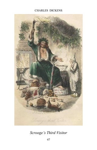CHARLES DICKENS
47
Scrooge’s Third Visitor
 
