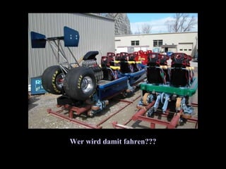 Wer wird damit fahren???