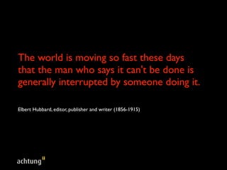 #6
 Vorsicht bei Facebook-only-
 Konzepten: Die Disruption für
 Facebook wird daraus kommen,
 dass Menschen es nicht mehr als
 Ausweisstelle akzeptieren.
 Be aware of Facebook-only-
 programs: disruption is
 coming from people that
 don‘t accept it anymore as
 passport for the web.
 
