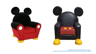 http://www.coroflot.com/miguelalmena/Childrens-Furniture
http://bid.profilesinhistory.com/Mickey-Mouse-leather-chair-from-Disney-World-Toon-Town_i11538165
 
