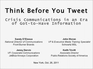 New York, Oct. 26, 2011  Think Before You Tweet Crisis Communications in an Era of Got-to-Have Information 