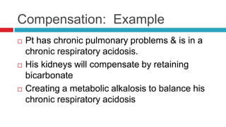High pCO2 represents acidosis (retention of CO2)