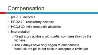 Note:  High value in pH represents alkalosis.