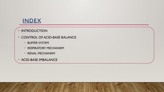 ACID-BASE BALANCE in human body and different mechanisms involved | PPTX