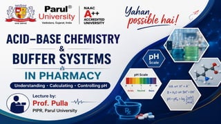 Acid-Base Chemistry and Buffer Systems in Pharmacy.pptx