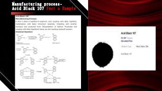 Manufacturing process-
Acid Black 107 Just a Sample
 