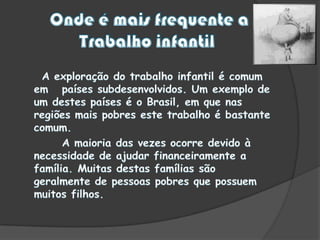   Trabalho semi-escravo