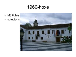 1960-hoxe Múltiples solucións 