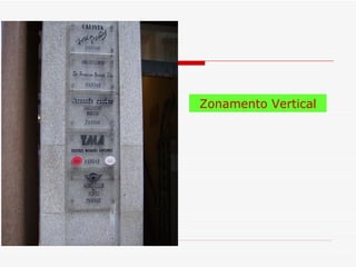 Zonamento Vertical
 