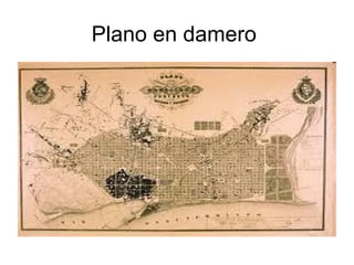 Plano en damero
 
