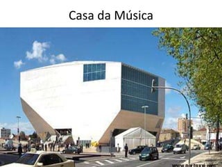 Casa da Música
 