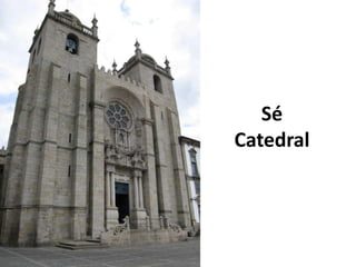 Sé
Catedral
 