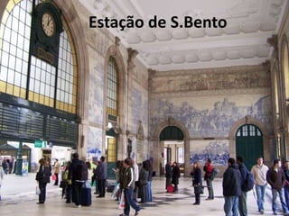 Estação de S.Bento
 