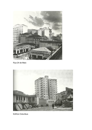 Rua 24 de Maio
Edifício Columbus
 