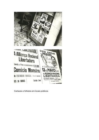 Cartazes e folhetos em locais públicos
 