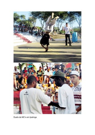 Duelo de MC’s em Ipatinga
 
