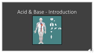 Acid & Base - Introduction
 
