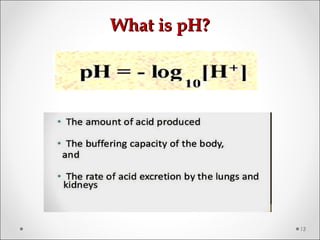 What is pH?What is pH?
13
 