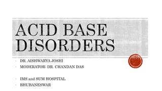 - DR. AISHWARYA JOSHI
- MODERATOR: DR. CHANDAN DAS
- IMS and SUM HOSPITAL
- BHUBANESWAR
 