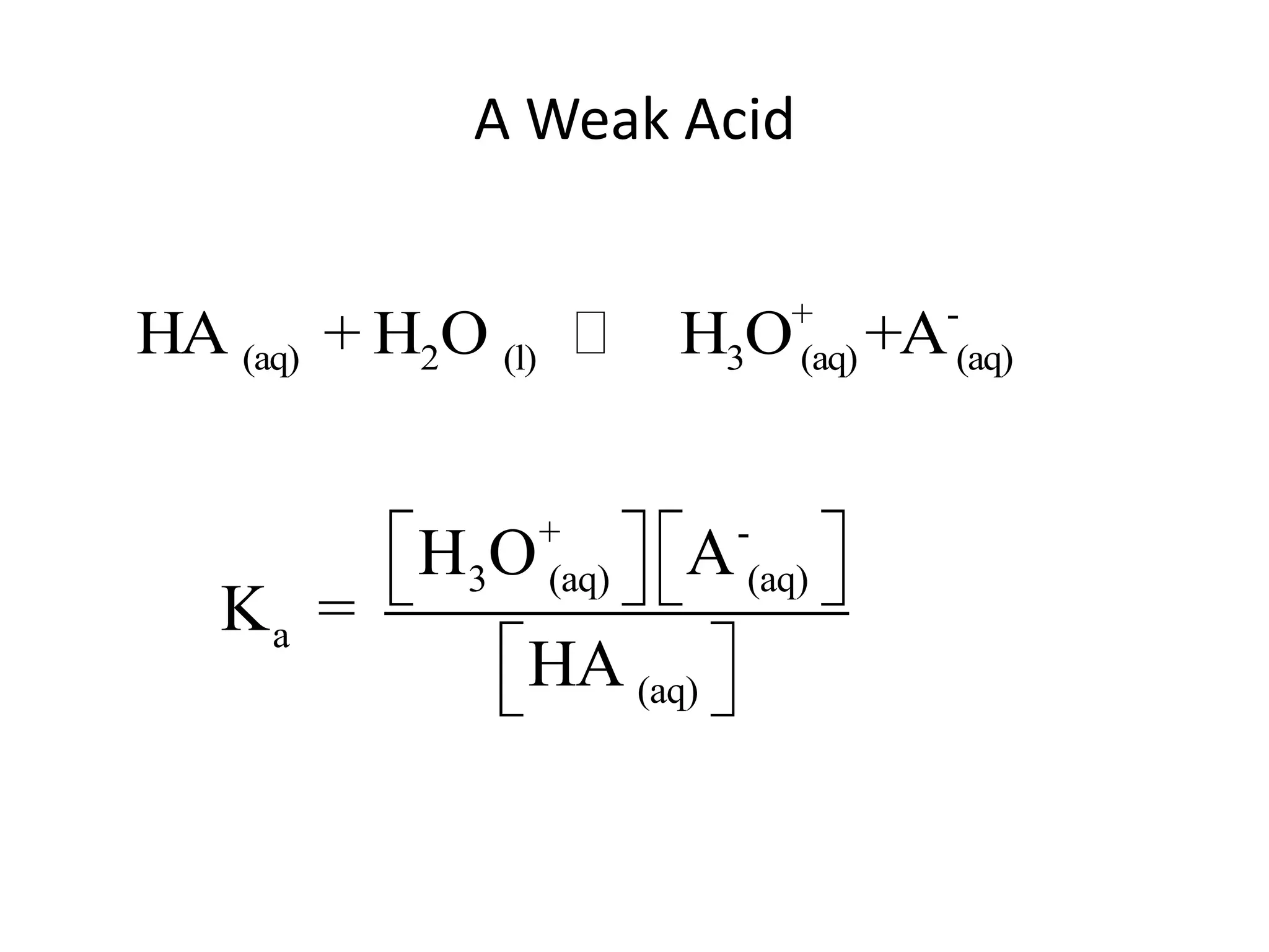 A Weak Acid
