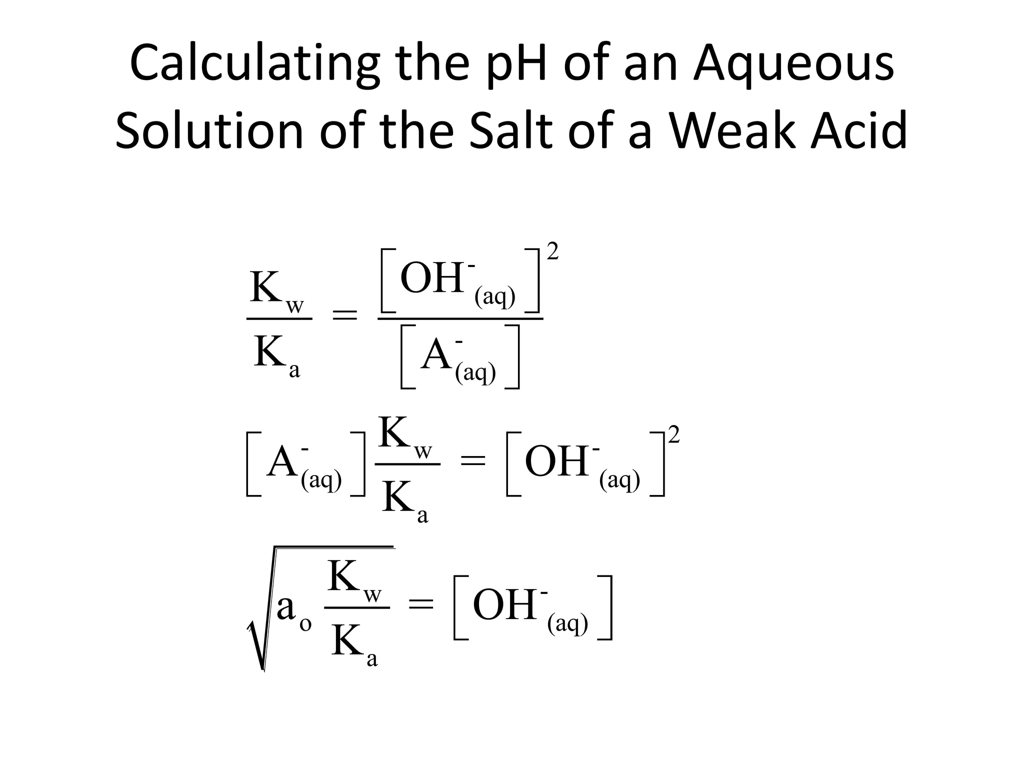 Calculating the pH of an Aqueous Solution of the Salt of a Weak Acid