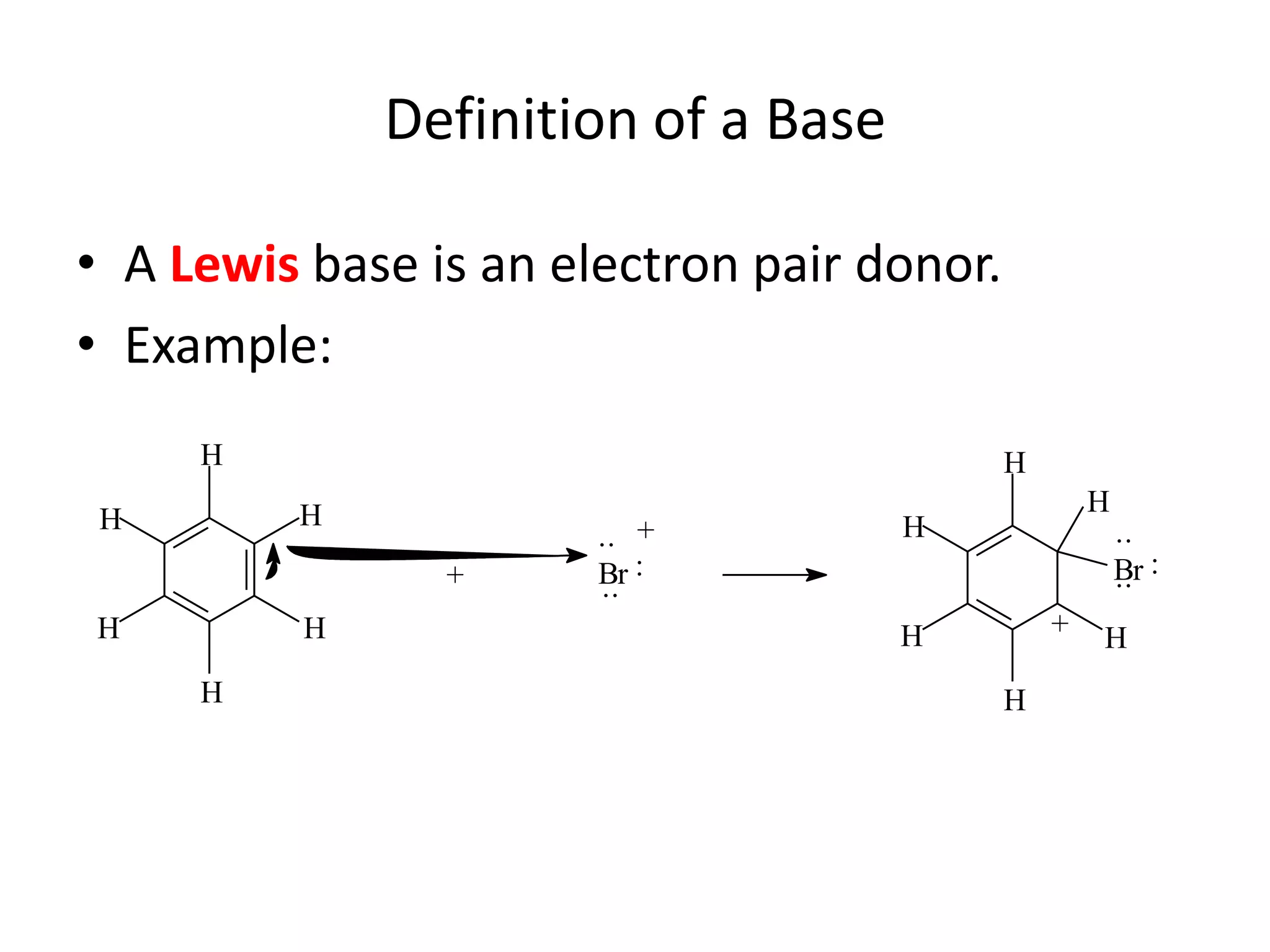 Definition of a BaseA Lewis base is an electron pair donor.Example: