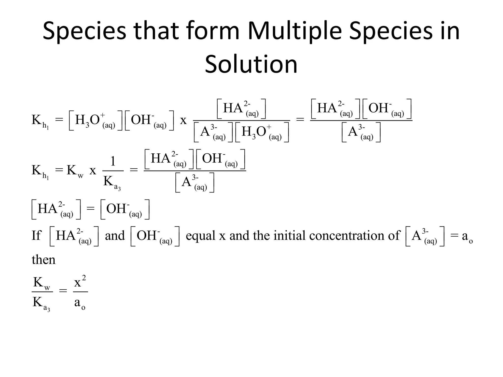 Species that form Multiple Species in Solution