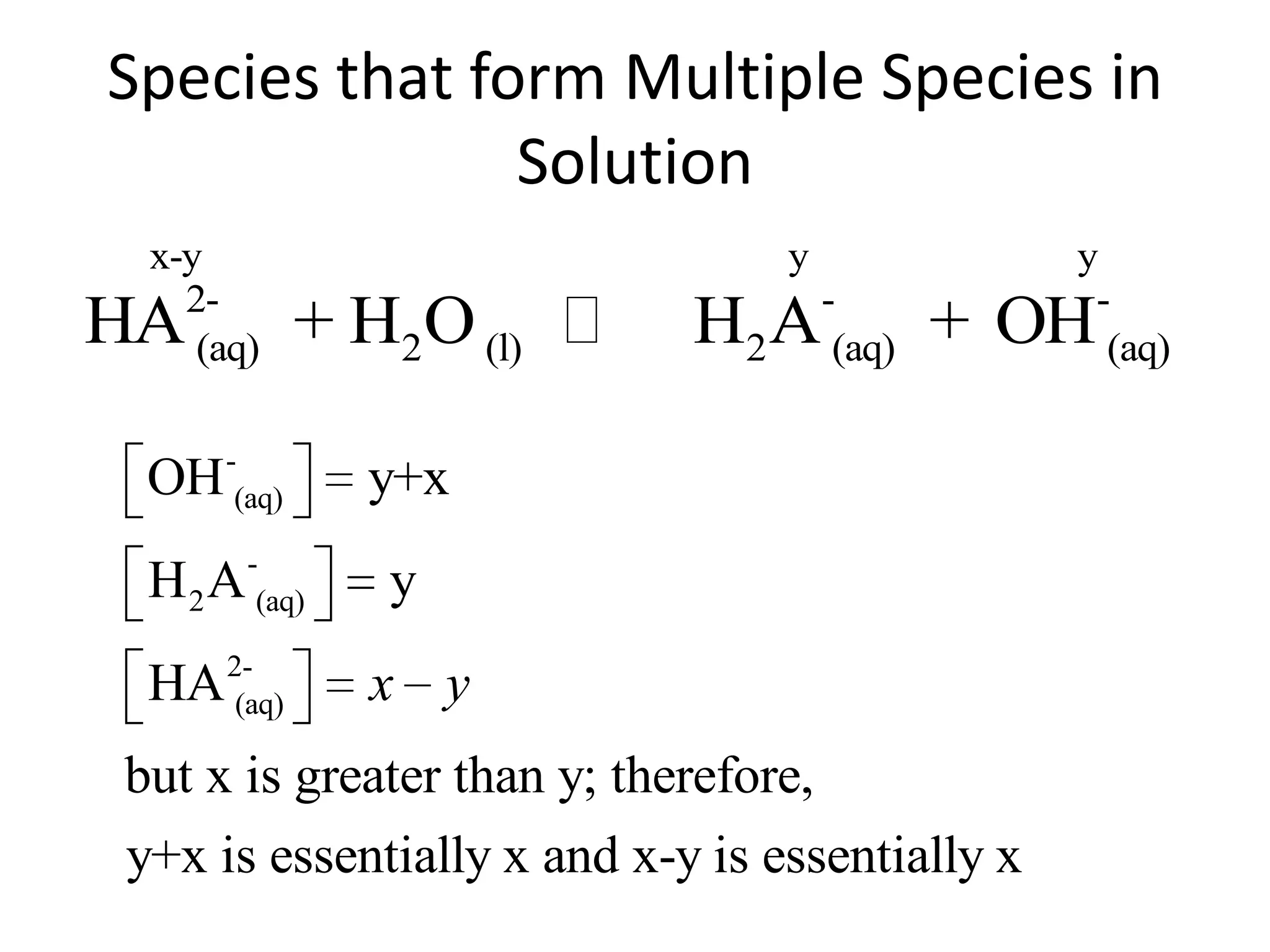 Species that form Multiple Species in Solution