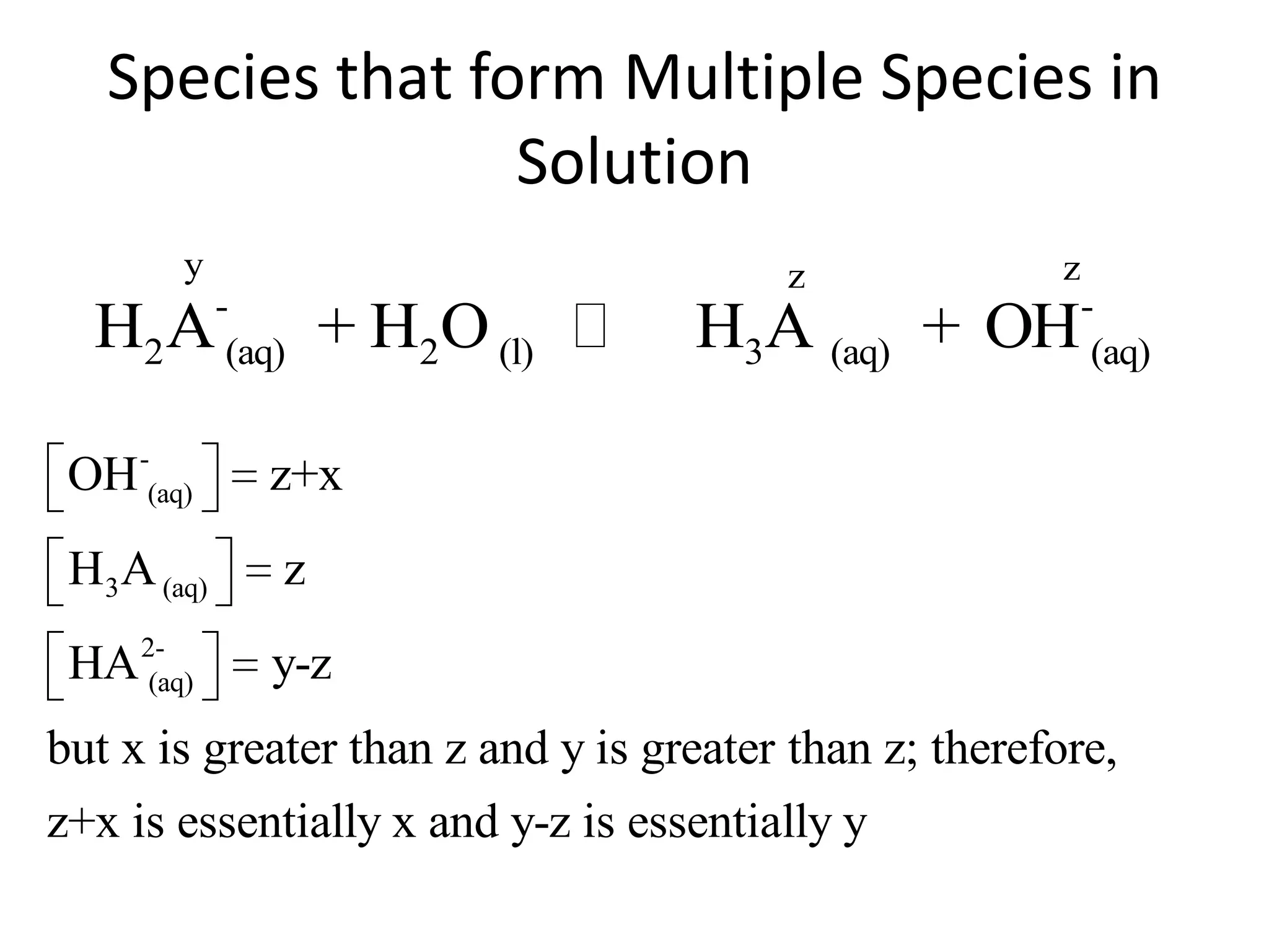 Species that form Multiple Species in Solution