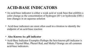 Acid base indicator its theories and uses.pptx
