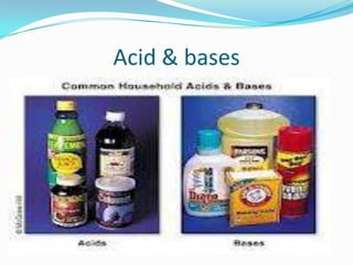 Acid & bases
 