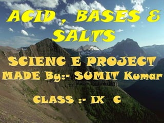 Acid , bases &  salts