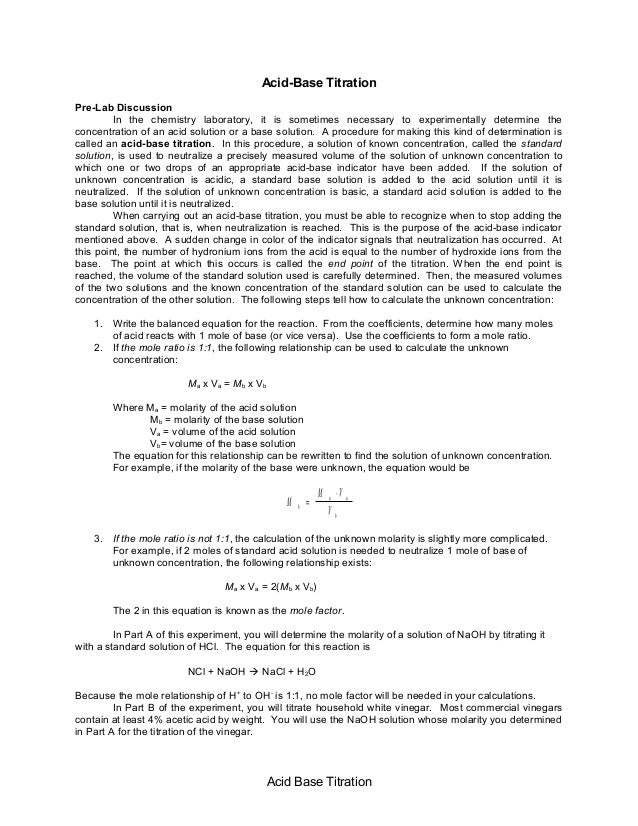 chemistry lab report acid base titration experiment An acid–base titration is the determination of the concentration of an acid or base by exactly jump up ^ the equligraph: revisiting an old tool retrieved 4 october 2015 jump up ^ freiser, h (1963) ionic equilibria in analytical chemistry kreiger. chemistry lab report acid base titration experiment An acid–base titration is the determination of the concentration of an acid or base by exactly jump up ^ the equligraph: revisiting an old tool retrieved 4 october 2015 jump up ^ freiser, h (1963) ionic equilibria in analytical chemistry kreiger.