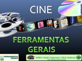 SSMA - Saúde, Segurança e Meio Ambiente 
Prof. Adriano Ortiz de Paulo 
 