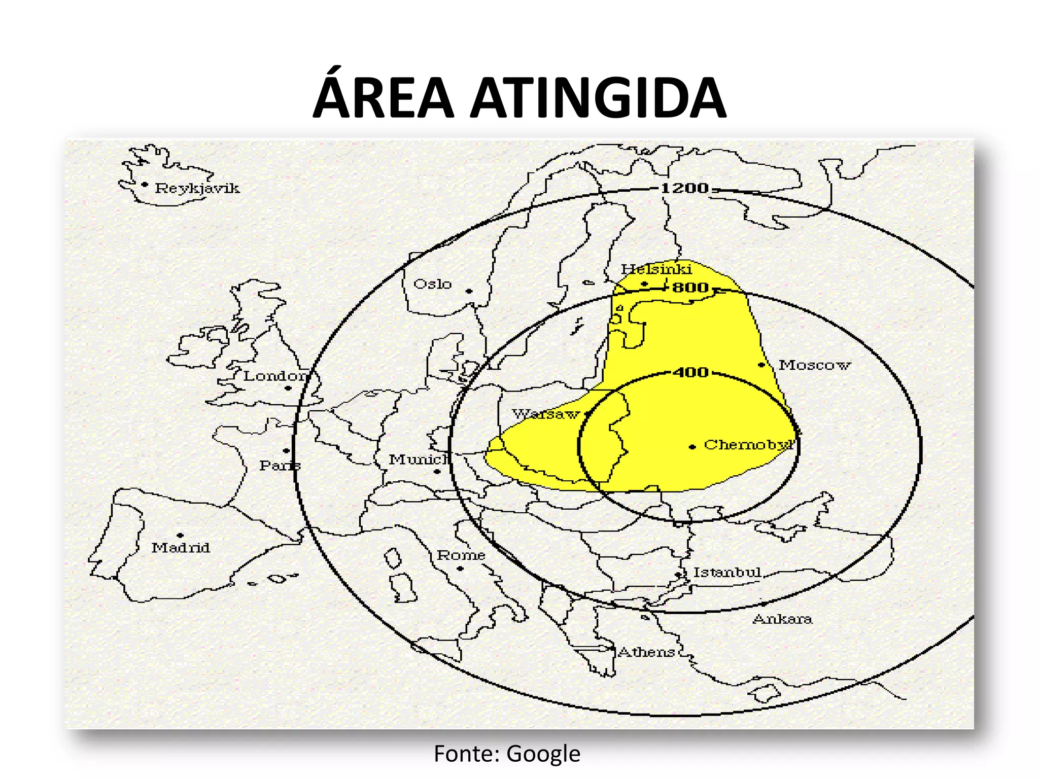 ÁREA ATINGIDA
Fonte: Google
 