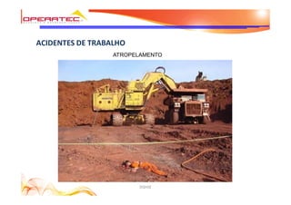 DQHSE
ACIDENTES DE TRABALHO
ATROPELAMENTO
 