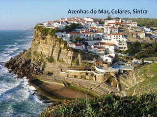 Azenhas do Mar, Colares, Sintra 
 