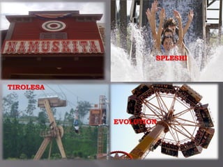 TIROLESA
EVOLUTION
SPLESHI
 