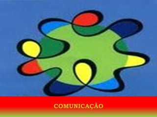 PLANEJAMENTO DAS AÇÕES
COMUNICAÇÃO
 