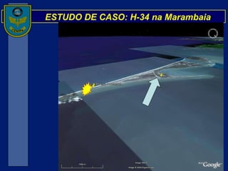 ESTUDO DE CASO: H-34 na Marambaia 