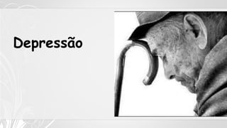 Depressão
 