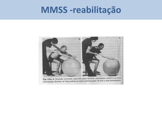 MMSS -reabilitação
 