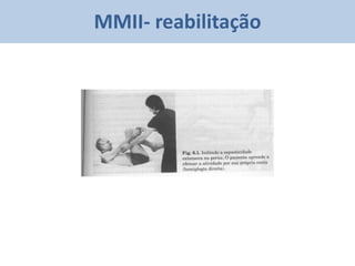 MMII- reabilitação
 