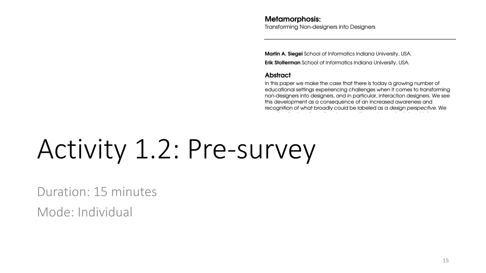 Activity 1.2: Pre-survey
Duration: 15 minutes
Mode: Individual
15
 