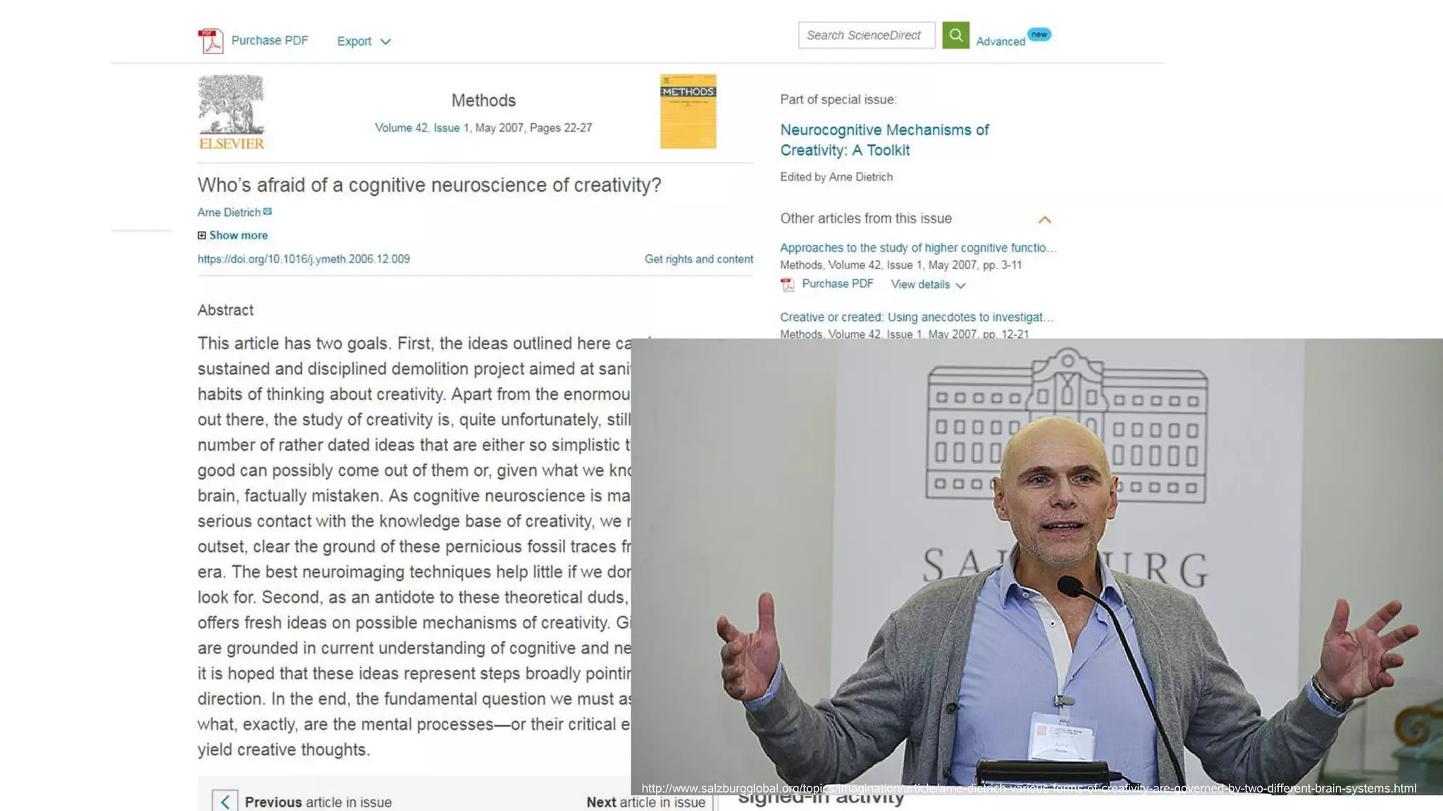 16
http://www.salzburgglobal.org/topics/imagination/article/arne-dietrich-various-forms-of-creativity-are-governed-by-two-different-brain-systems.html
 