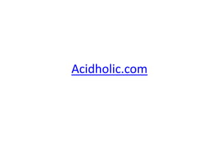 Acidholic.com
 